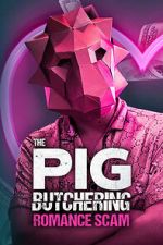 Watch The Pig Butchering Romance Scam 123movies