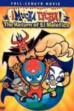 �Mucha Lucha!: The Return of El Mal�fico