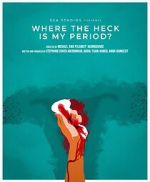 Where the Heck Is My Period?