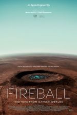 Watch Fireball: Visitors from Darker Worlds 123movies