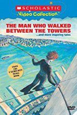 Watch The Man Who Walked Between the Towers 123movies