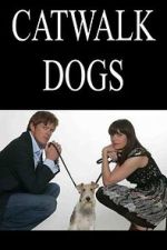 Watch Catwalk Dogs 123movies