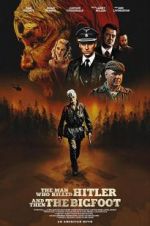 Watch The Man Who Killed Hitler and Then The Bigfoot 123movies