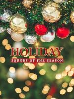 Watch Holiday: Sounds of the Season 123movies