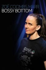 Watch Zoë Coombs Marr: Bossy Bottom 123movies
