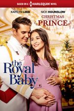 Watch Christmas with a Prince: The Royal Baby 123movies