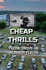 Watch Cheap Thrills - Those Drive-in Horror Flicks 123movies