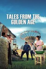 Watch Tales from the Golden Age 123movies