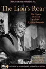 Watch The Lions Roar Story of the 16th Karmapa an Enlightened Buddha 123movies