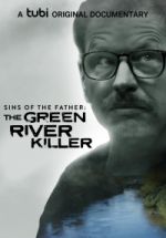 Watch Sins of the Father: The Green River Killer 123movies