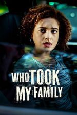 Watch Who Took My Family 123movies