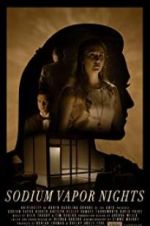 Watch Sodium Vapor Nights 123movies