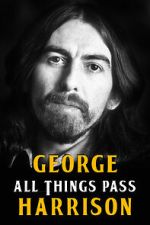 George Harrison: All Things Pass