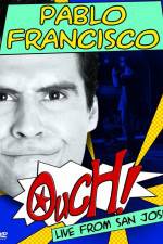 Pablo Francisco Ouch Live from San Jose