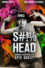 S#!%head: Jordan Cantwell\'s Epic Quest