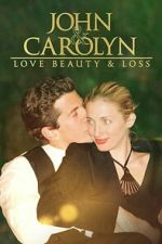 Watch John and Carolyn: Love, Beauty and Loss 123movies