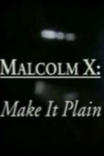 Watch Malcolm X: Make It Plain 123movies