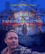 Watch Paranormal Adventures 4: The Kentucky Haunting 123movies