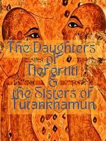Watch The Daughters of Nefertiti and the Sisters of Tutankhamun (Short 2022) 123movies