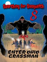 Watch Searching For Sasquatch 8: Enter Ohio Grassman 123movies