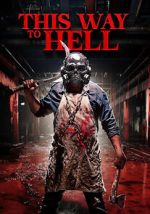 Watch This Way to Hell 123movies