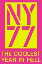 Watch NY77: The Coolest Year in Hell 123movies