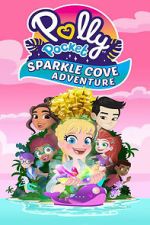 Watch Polly Pocket Sparkle Cove Adventure 123movies