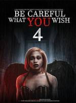 Watch Be Careful What You Wish 4 123movies