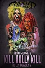 Watch Kill Dolly Kill 123movies