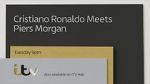 Cristiano Ronaldo Meets Piers Morgan