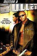 Watch Meeting a Bullet 123movies
