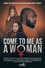 Watch Come to Me As A Woman 123movies