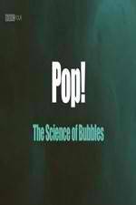 Pop! The Science of Bubbles