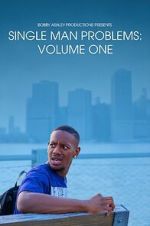 Watch Single Man Problems: Volume One 123movies