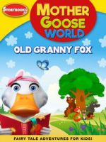 Watch Mother Goose World: Old Granny Fox 123movies