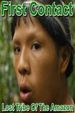 Watch First Contact: Lost Tribe of the Amazon 123movies