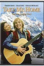 Take Me Home The John Denver Story