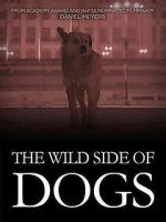 Watch The Wild Side of Dogs 123movies