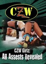 Watch CZW Girlz: All Assets Revealed 123movies
