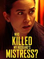 Watch Who Killed My Husband\'s Mistress? 123movies
