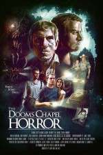 Watch The Dooms Chapel Horror 123movies