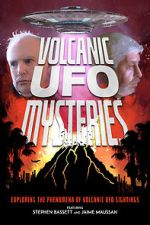 Volcanic UFO Mysteries