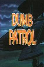 Dumb Patrol