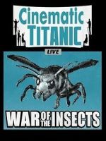 Watch Cinematic Titanic: War of the Insects 123movies