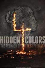 Watch Hidden Colors 4: The Religion of White Supremacy 123movies