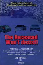 Watch The Deceased Won\'t Desist! 123movies