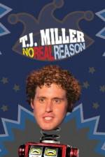 TJ Miller No Real Reason