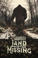 Watch On the Trail of Bigfoot:  Land of the Missing 123movies