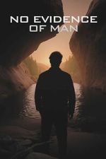 Watch No Evidence of Man 123movies