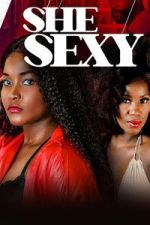 Watch She Sexy 123movies